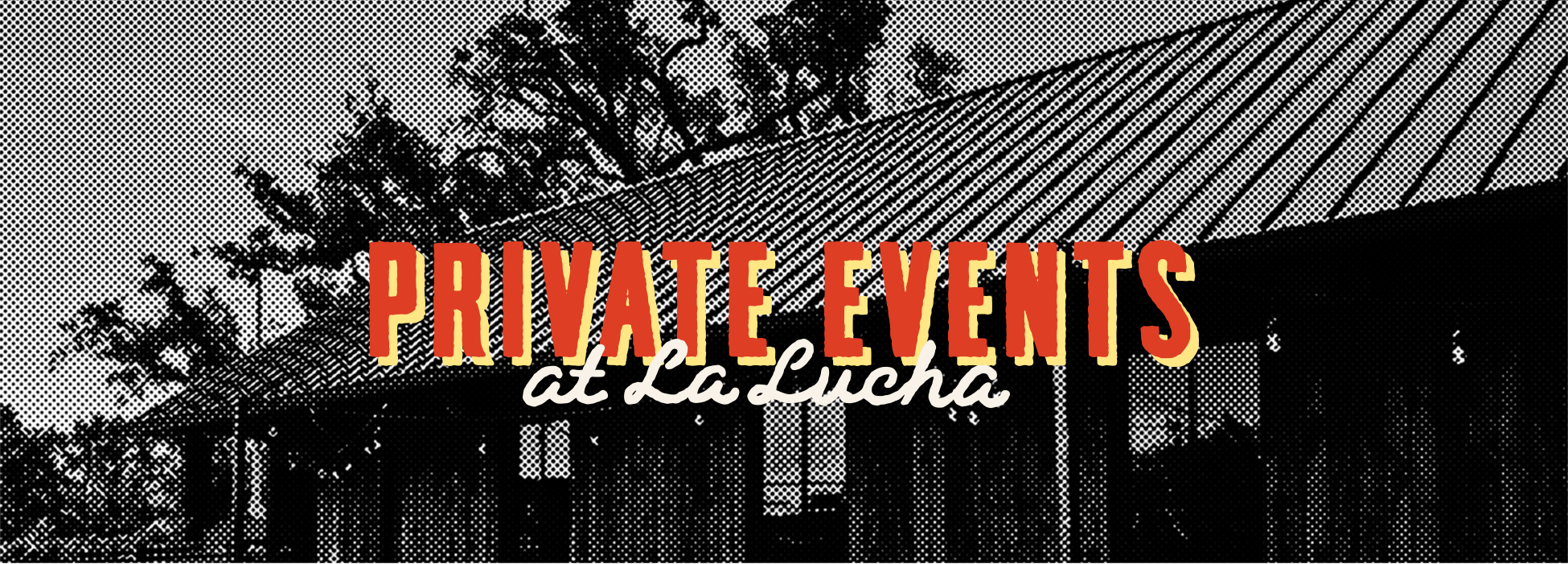Private Events at La Lucha